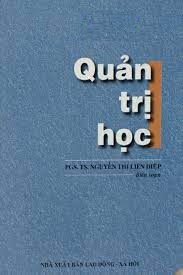  Quản trị học : Management / Nguyễn Thị Liên Diệp (bs.)